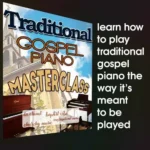 Traditional Gospel Piano Masterclass