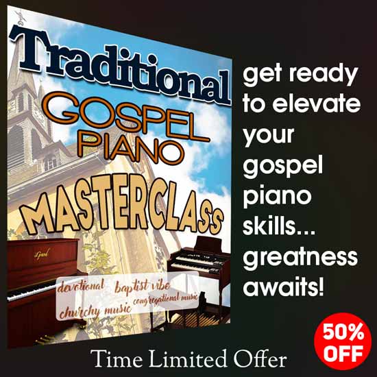 Traditional Gospel Piano Masterclass – Unlock the Authentic Gospel Piano Skill
