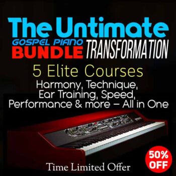 The Ultimate Gospel Piano Transformation Bundle
